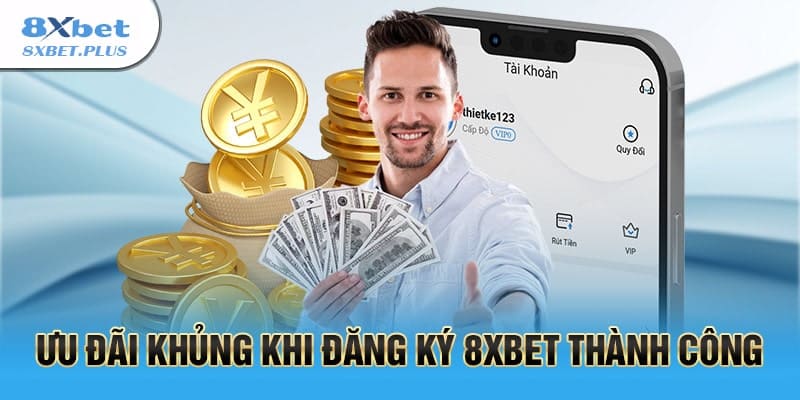 Hướng dẫn đăng ký 8xbet nhận khuyến mãi hot 1 Vì sao bạn nên đăng ký 8xbet